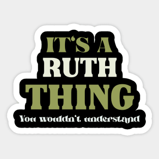 It's a Ruth Thing You Wouldn't Understand Sticker